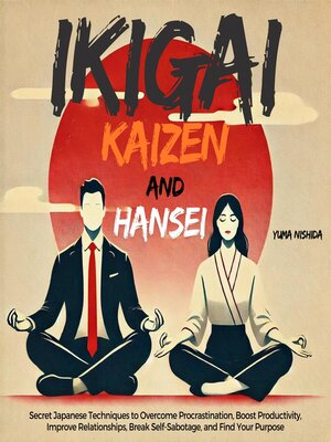 cover image of Ikigai, Kaizen and Hansei